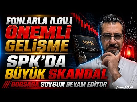 FONLARLA İLGİLİ ÖNEMLİ GEÇİLME| SPK'DA SKANDAL| BORSADA SOYGUN | Emre ŞİRİN #borsa #fon #altın #spk