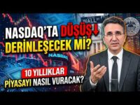 Nasdaq'ta Düşüş Derinleşecek mi? 10 Yıllıklar Piyasayı Nasıl Vuracak?