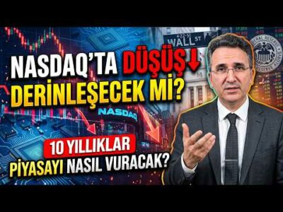 Nasdaq'ta Düşüş Derinleşecek mi? 10 Yıllıklar Piyasayı Nasıl Vuracak?
