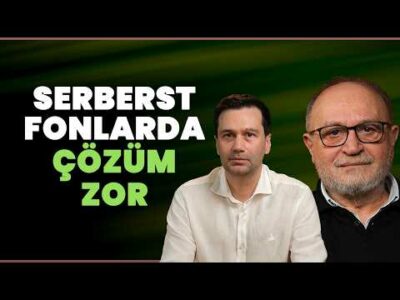 Serbest Fonlarda Çözüm Zor! Kamu Kaynağı Olmadan Ödeme Mümkün Mü?| Erdal Sağlam & Semih Sakallı