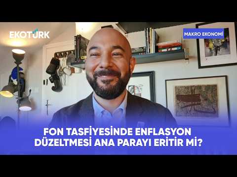 Fon Tasfiyesinde Enflasyon Farkı Nasıl Hesaplanacak? | Makro Ekonomi