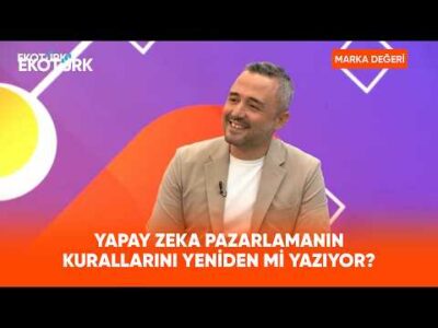 Yapay Zeka Pazarlamanın Kurallarını Yeniden Mi Yazıyor? | Marka Değeri