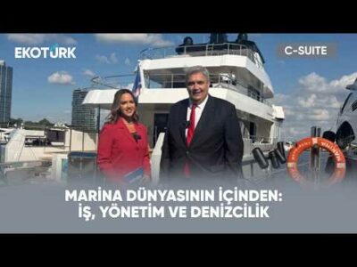 Marina Dünyasının İçinden: İş, Yönetim ve Denizcilik | Artun Ertem
