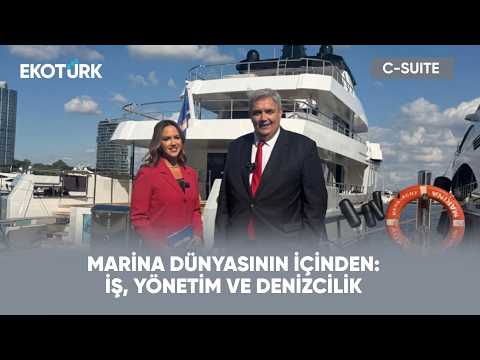 Marina Dünyasının İçinden: İş, Yönetim ve Denizcilik | Artun Ertem