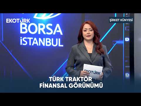 Türk Traktör Finansal Görünümü | Şirket Künyesi