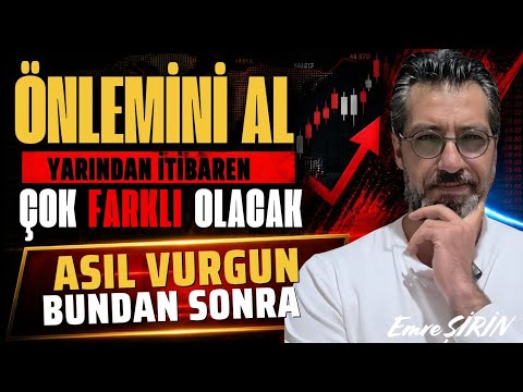 ÖNLEMİNİ AL YARINDAN İTİBAREN ÇOK FARKLI OLACAK! ASIL VURGUN BAŞKA! Emre ŞİRİN #borsa #altın #fon