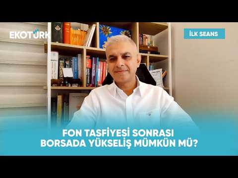 Fon Krizinin Borsa Üzerindeki Etkisi Sürecek mi? | İlk Seans