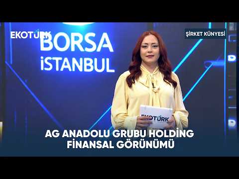 AG Anadolu Grubu Holding Finansal Görünümü | Şirket Künyesi