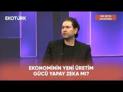 Yapay Zeka Ekonomisi Nedir? | Her Şeyin Ekonomisi
