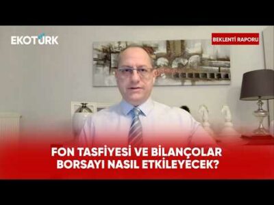 Borsada Gözler Fon Ödemeleri ve Bilançolarda | Beklenti Raporu