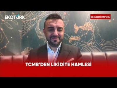 TCMB'den Likidite Adımları | Beklenti Raporu