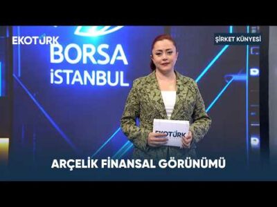 Arçelik Finansal Görünümü | Şirket Künyesi