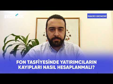 Fon Tasfiyesinde Ödeme Belirsizliği Sürüyor mu? | Makro Ekonomi