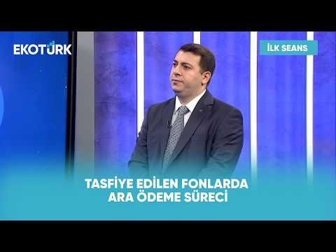 Fon Yatırımcılarına Ara Ödeme Nasıl Yapılacak? | İlk Seans