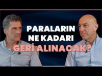 Paralar Nasıl Ve Ne Kadar Geri Alınacak? & Öncelik Finansal İstikrar | Ömer Gencal & Murat Aysan