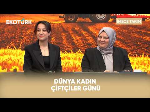 Kadın Çiftçilerden Sürdürülebilir Geleceğe | İmece Tarım