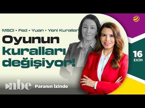 MSCI Türkiye’yi Dondurdu, Çin Yuan Hamlesini Hızlandırdı: Piyasada Yeni Dönem mi? | Binhan E. Yılmaz