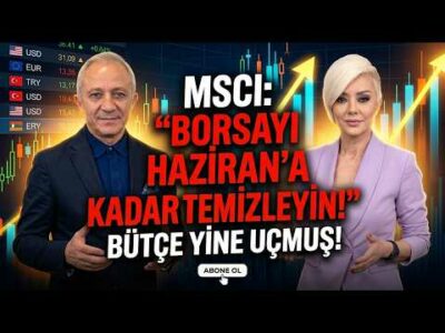 MSCI'DAN FONLAR İÇİN BÜYÜK UYARI GELDİ! 2027 Bütçesindeki Dev Fark! | Bayram Başaran&Ebru Güngör
