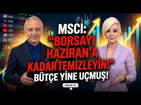 MSCI'DAN FONLAR İÇİN BÜYÜK UYARI GELDİ! 2027 Bütçesindeki Dev Fark! | Bayram Başaran&Ebru Güngör