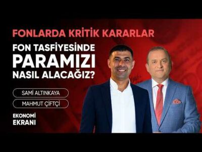 Fon Tasfiyesinde Paramızı Nasıl Alacağız ? | Mahmut Çiftçi | Ekonomi Ekranı