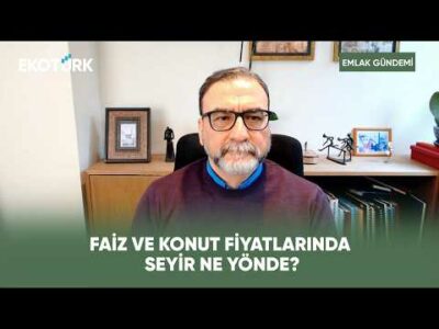 Türkiye'de Konut Fiyatları Ne Yönde İlerliyor? | Emlak Gündemi
