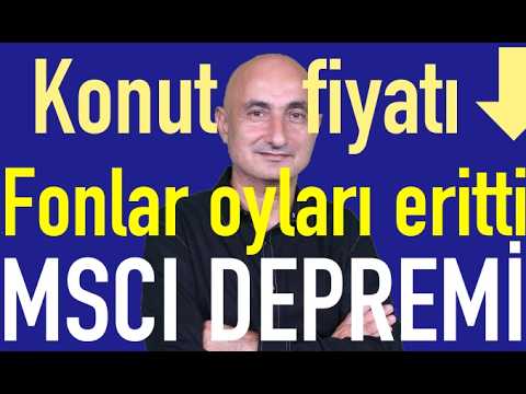 Fonlar AK Parti'yi vurdu | Emlak fiyatları eriyor | Borsada MSCI depremi