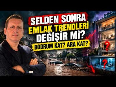 ARTIK EV ALIRKEN SADECE DEPREM DEĞİL, SEL PERFORMANSINA DA BAKILACAK!