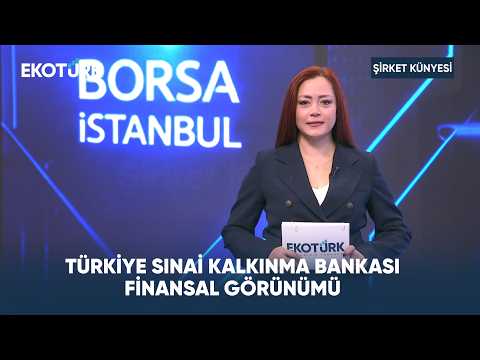 Türkiye Sınai Kalkınma Bankası Finansal Görünümü | Şirket Künyesi