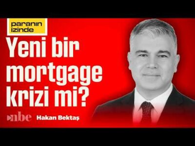 Dünya Yeni Bir Mortgage Krizini Kaldırabilir mi? | Hakan Bektaş