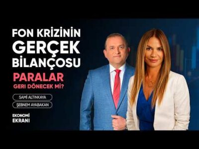 Fon Krizinin Gerçek Bilançosu | Paralar Geri Dönecek mi? | Şebnem Ayabakan | Ekonomi Ekranı