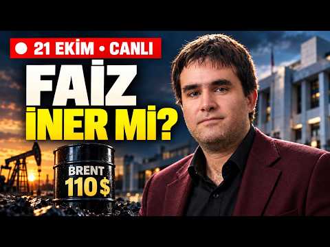 🔴 CANLI | Petrol 110 Dolar! Yarın Faiz İner mi?