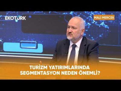 Yeni Turizm Yatırımları ve Yatırımlarda Segmentasyon | Mali Mercek