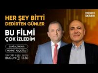 “Her Şey Bitti” Dedirten Günler | BU FİLMİ ÇOK İZLEDİM Mehmet Aşçıoğlu | Ekonomi Ekranı