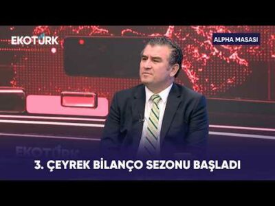 Bilanço Sezonunda Gözler Tüpraş ve Bankalarda | Alpha Masası