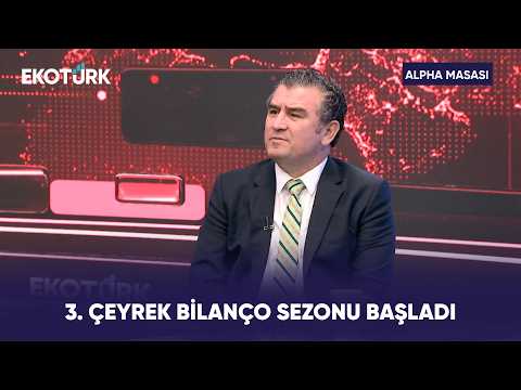 Bilanço Sezonunda Gözler Tüpraş ve Bankalarda | Alpha Masası