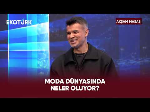 2027’nin Kadın Modası Nasıl Olacak? | Akşam Masası