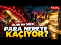 🔴 CANLI | Altın da Borsa da Düştü! Para Nereye Kaçıyor?