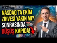 Nasdaq'ta Ekim Zirvesi Yakın mı? Sonrasında Düşüş Kapıda!