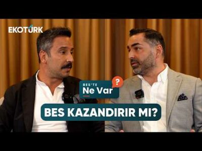 Bireysel Emeklilik Sistemi Gerçekten Kazandırıyor mu? | BES'te Ne Var?