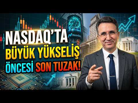 Nasdaq'ta Büyük Yükseliş Öncesi Son Tuzak!
