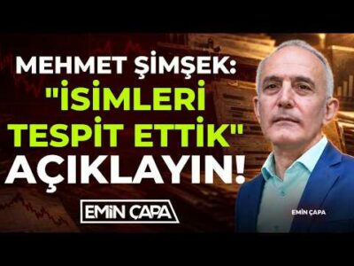 ŞİMŞEK İSİMLERİ TESPİT ETTİK DİYOR AÇIKLAYIN O ZAMAN