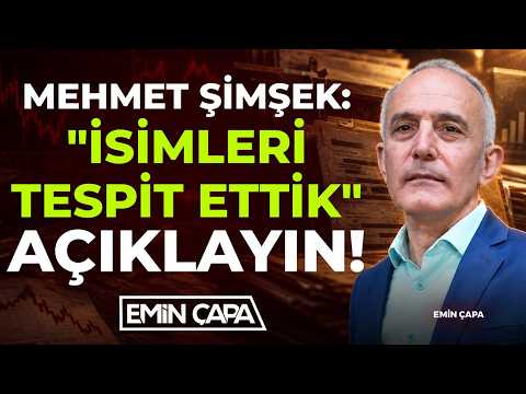 ŞİMŞEK İSİMLERİ TESPİT ETTİK DİYOR AÇIKLAYIN O ZAMAN