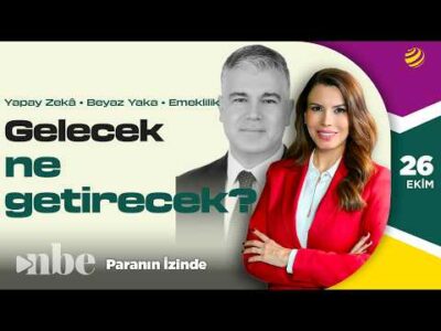Yapay Zekâdan Emeklilik Krizine: Ekonominin Önündeki 4 Büyük Soru | Paranın İzinde | 26 Ekim