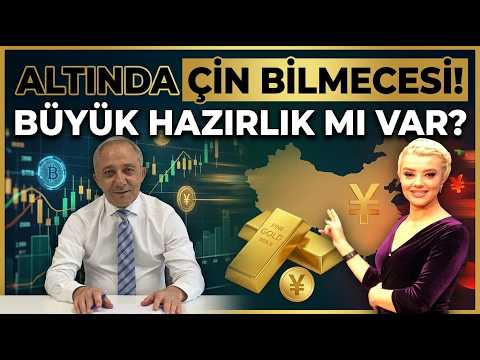 ALTINDA YENİ DÖNEM ÇİN VE FED KARŞI KARŞIYA! | Bayram Başaran&Ebru Güngör