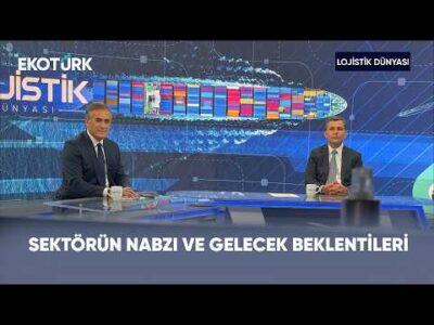 Sektörün Nabzı ve Gelecek Beklentileri | Mehmet Yıldırım | Lojistik Dünyası 1. Bölüm