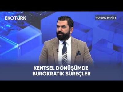 Kentsel Dönüşümde Bürokratik Süreçler | Yapısal Parite