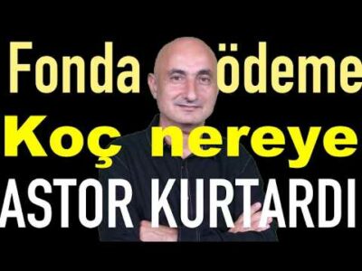 Koç nereye? | Fonlarda ödeme planı | Rezervde erime | BİST'i Astor tuttu