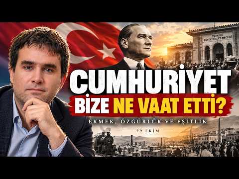 Cumhuriyet Bize Ne Vaat Etti? Ekmek, Özgürlük ve Eşitlik | 29 Ekim