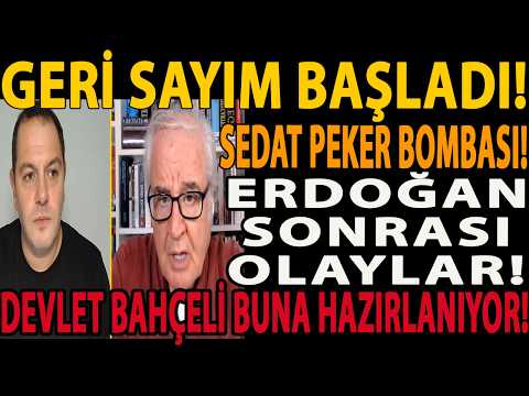 GERİ SAYIM BAŞLADI! SEDAT PEKER BOMBASI! ERDOĞAN SONRASI OLAYLAR! DEVLET BAHÇELİ BUNA HAZIRLANIYOR!