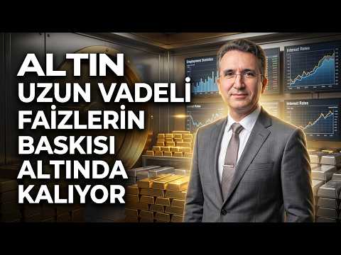 Altın Uzun Vadeli Faizlerin Baskısı Altında Kalıyor